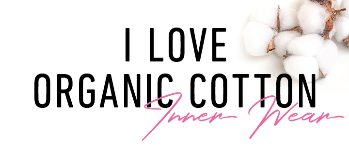 I LOVE ORGANIC COTTON COLLECTION